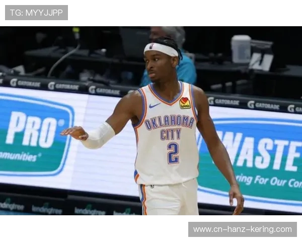 谢伊吉尔杰斯亚历山大率雷霆再创辉煌引领年轻球队冲击总冠军 谢伊吉尔杰斯亚历山大率雷霆再创辉煌引领年轻球队冲击总冠军