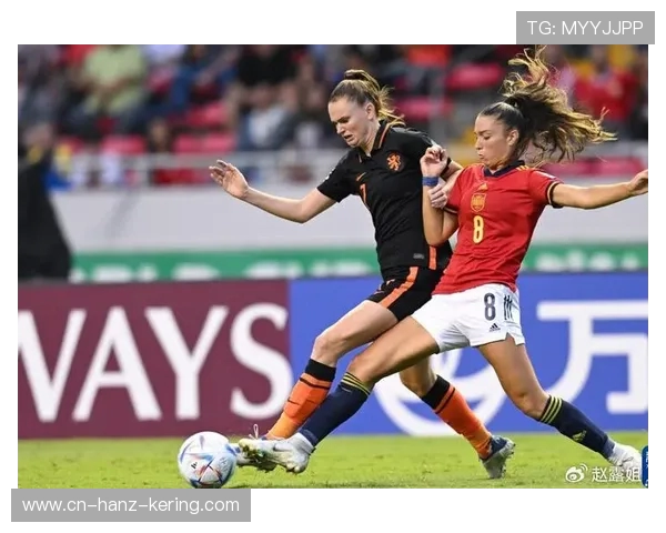 奥地利女足对决西班牙女足精彩赛事回顾与分析 奥地利女足对决西班牙女足精彩赛事回顾与分析